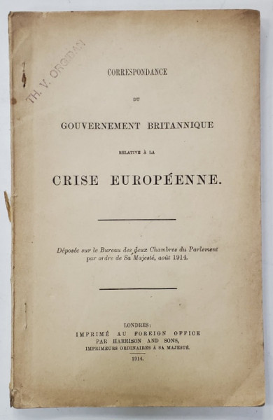 CORRESPONDANCE DU GOUVERNEMENT BRITANNIQUE RELATIVE A LA CRISE EUROPEENNE , 1914