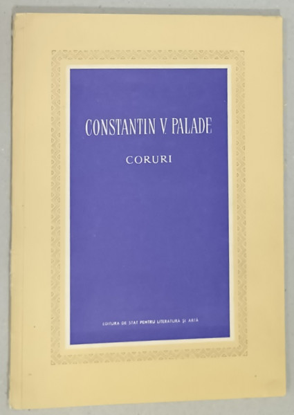 CORURI de CONSTANTIN PALADE , 1957