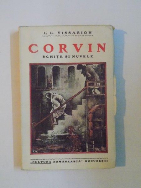 CORVIN. SCHITE SI NUVELE de I.C. VISSARION  1928