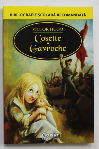 COSETTE / GAVROCHE de VICTOR HUGO ,  ilustratii de DIANA PANDELEA , 2015