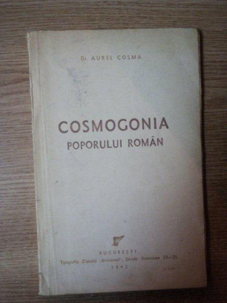 COSMOGONIA POPORULUI ROMAN de AUREL COSMA , 1942