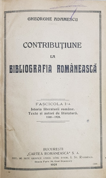 COTRIBUTIUNE LA BIBLIOGRAFIA ROMANEASCA de GHEORGHE ADAMESCU , FASCICOLA I - A , 1921