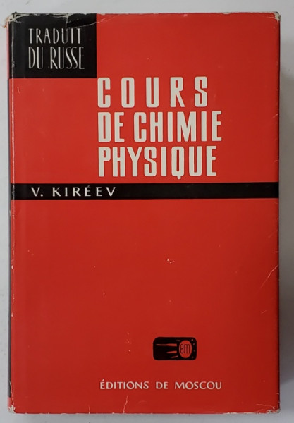 COURS DE CHIMIE PHYSIQUE par V. KIREEV , 1975