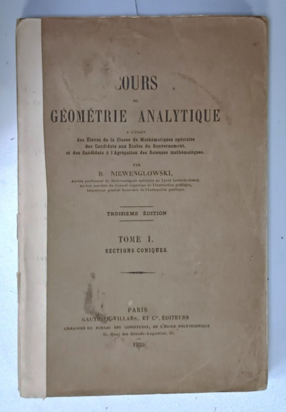 COURS DE GEOMETRIE ANALYTIQUE ...par B. NIEWENGLOWSKI , TOME I : SECTIONS CONIQUES , 1925