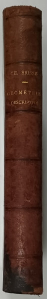 COURS DE GEOMETRIE DESCRIPTIVE  par M.CH . BRISSE , PARTILE I - II , COLEGAT , 1891