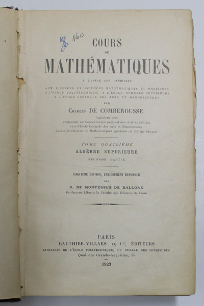 COURS DE MATHEMATIQUES par CHARLES DE COMBEROUSSE , TOME QUATRIEME - ALGBRE SUPERIEURE , 1923