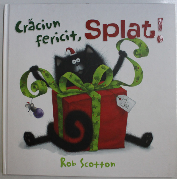 CRACIUN FERICIT , SPLAT ! de ROB SCOTTON , 2017