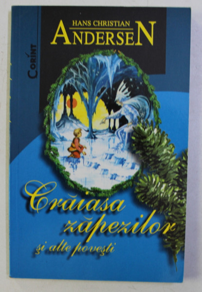 CRAIASA ZAPEZILOR SI ALTE POVESTI de HANS CHRISTIAN ANDERSEN , 2000