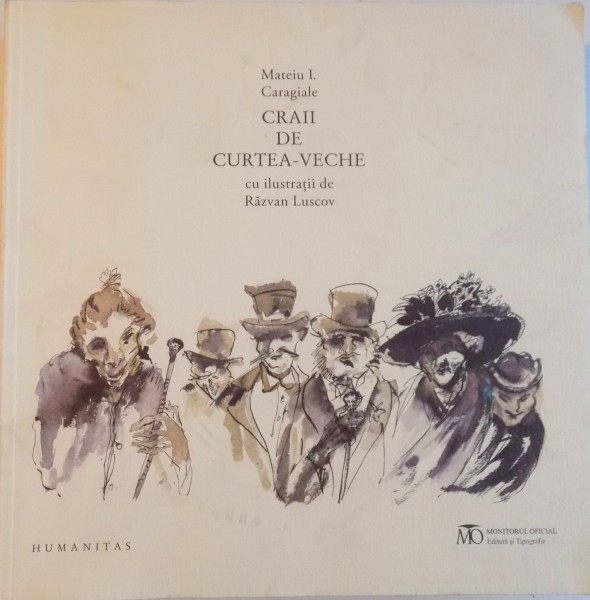 CRAII DE CURTEA - VECHE de MATEIU I. CARAGIALE, ILUSTRATII de RAZVAN LUSCOV, 2015