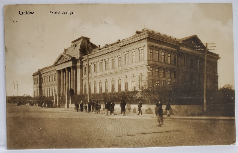 CRAIOVA , PALATUL JUSTITIEI , CARTE POSTALA , 1911