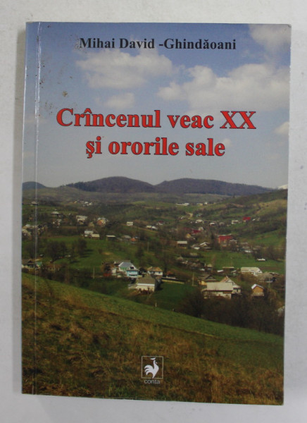 CRANCENUL VEAC XX SI ORORILE SALE de MIHAI DAVID - GHINDAOANI , 2015, DEDICATIE *