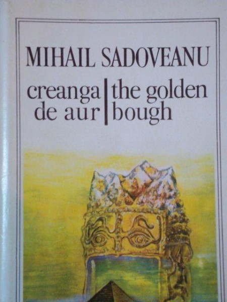 CREANGA DE AUR/ THE GOLDEN BOUGH de MIHAIL SADOVEANU 1981