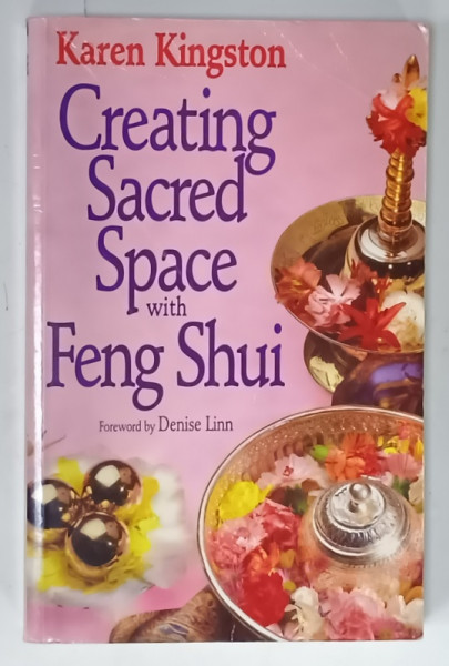CREATING  SACRED SPACE with FENG SHUI by KAREN KINGSTON , 1996