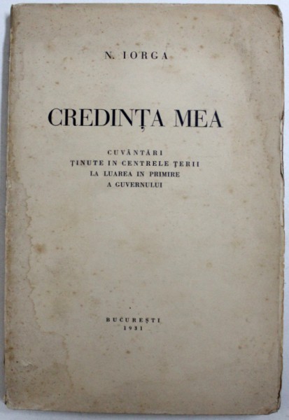 CREDINTA MEA de N. IORGA  1931