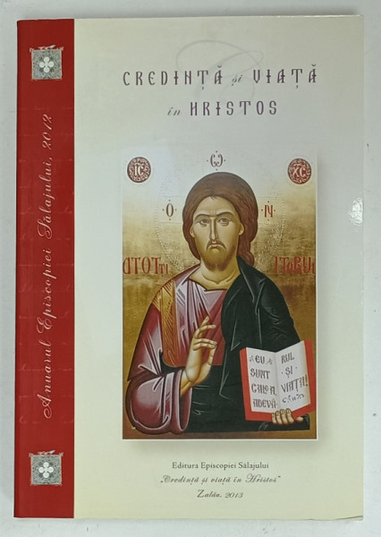 CREDINTA SI VIATA IN HRISTOS , ANUARUL EPISCOPIEI SALAJULUI , 2012