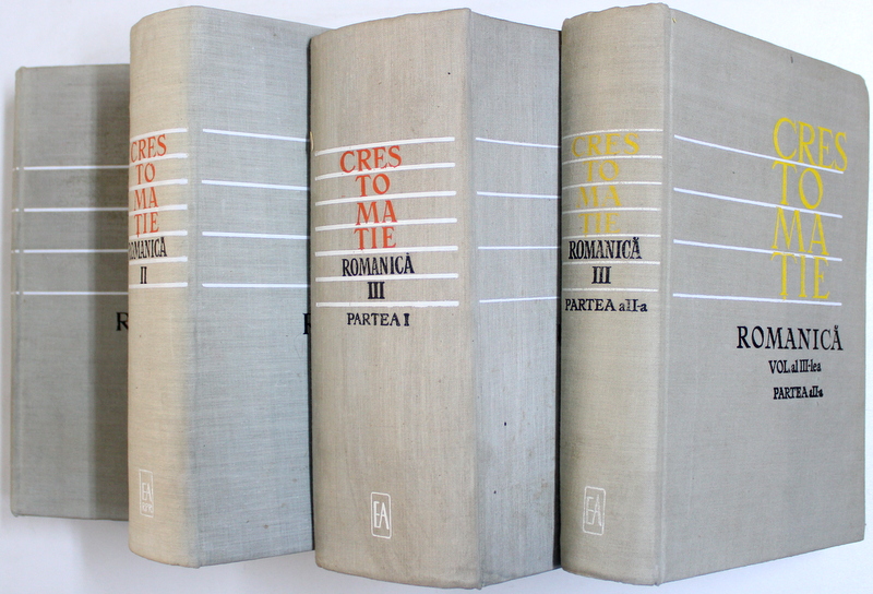 CRESTOMATIE ROMANICA , intocmita sub conducerea lui IORGU IORDAN , 4 VOLUME , 1962 - 1971