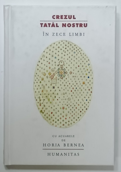 CREZUL  / TATAL NOSTRU , IN ZECE LIMBI , cu acuarele de HORIA BERNEA , 2000