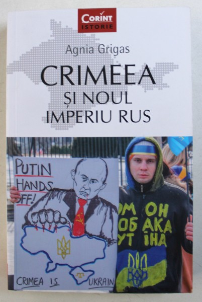 CRIMEEA SI NOUL IMPERIU RUS de AGNIA GRIGAS , 2017