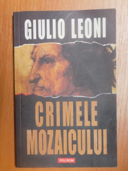 CRIMELE MOZAICULUI de GIULIO LEONI , 2006
