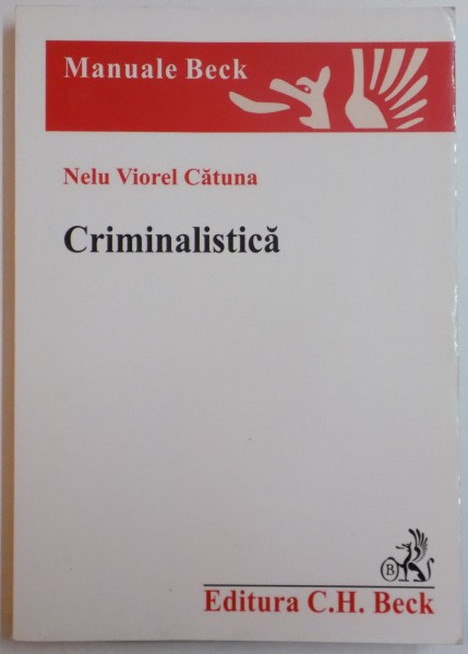 CRIMINALISTICA de NELU VIOREL CATUNA , 2008