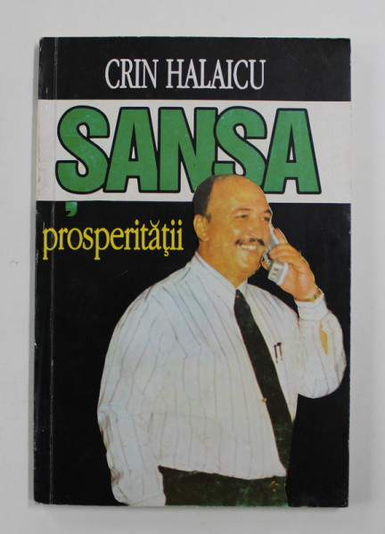 CRIN HALAICU - SANSA PROSPERITATII , 1993, CONTINE DEDICATIE*