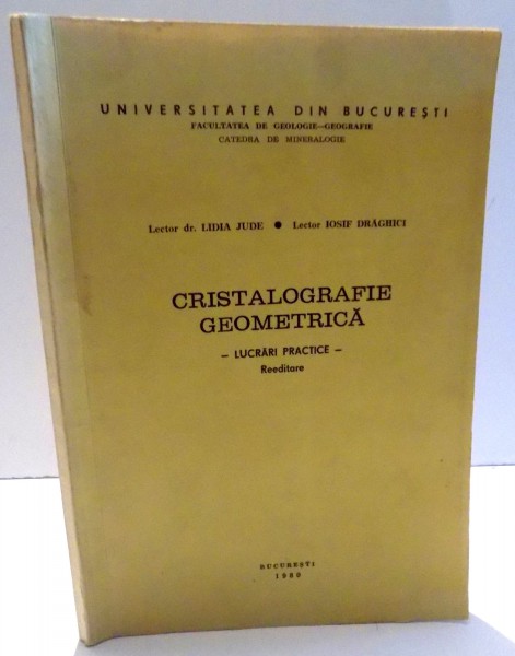 CRISTALOGRAFIE GEOMETRICA de LIDIA JUDE , 1980