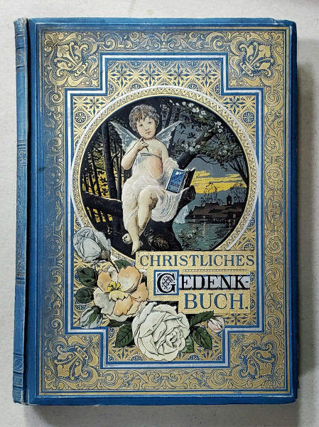 CRISTLICHES GEDENK BUCH von MAXIMILIAN BERN , 1893 , LEGATURA ORIGINALA DE EDITORIALA, 13 CROMOLITOGRAFII