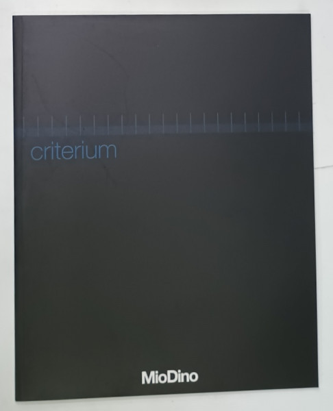 CRITERIUM , CATALOG AL FIRMEI ITALIENE  ' MioDino '   de ARHITECTURA ,   DESIGN  , MOBILIER PENTRU BIROURI , TEXT IN ITALIANA SI ENGLEZA , 2006