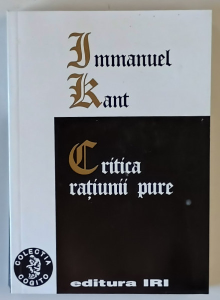CRITICA RATIUNII PURE de IMMANUEL KANT , 1998