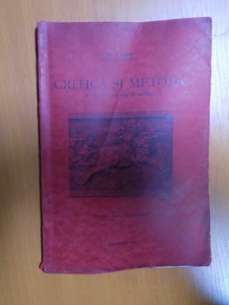 CRITICA SI METODA CU PRILEJUL UNEI TEZE DE DOCTORAT de PR. V. RADU , Bucuresti 1933