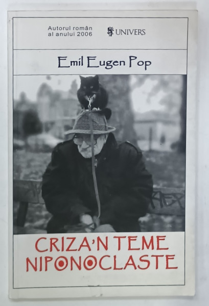 CRIZA 'N TEME NIPONOCLASTE de EMIL EUGEN POP , 2006