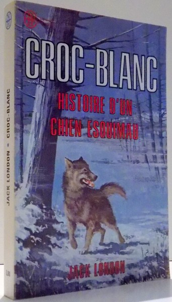 CROC-BLANC, HISTOIRE D`UN CHIEN ESQUIMAU par JACK LONDON , 1977