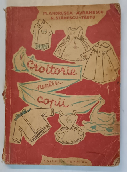 CROITORIE PENTRU COPII de M. ANDRUSCA - AVRAMESCU , N. STANESCU - TAUTU , BUCURESTI 1960