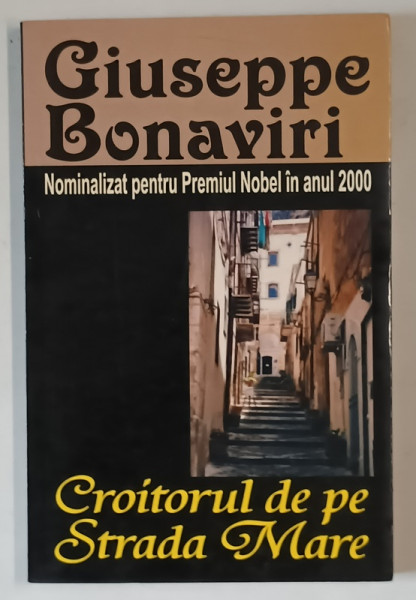 CROITORUL DE PE STRADA MARE , roman de GIUSEPPE BONAVIRI , 2007