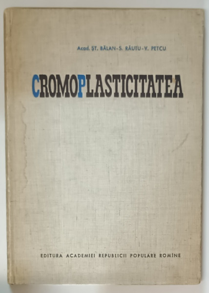 CROMOPLASTICITATEA de ST. BALAN ....V. PETCU , 1963