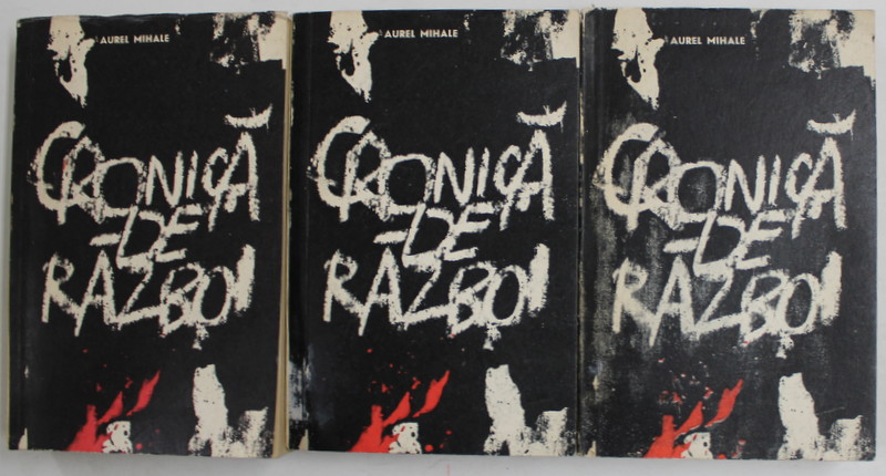 CRONICA DE RAZBOI de AUREL MIHALE , VOLUMELE I - III , 1966