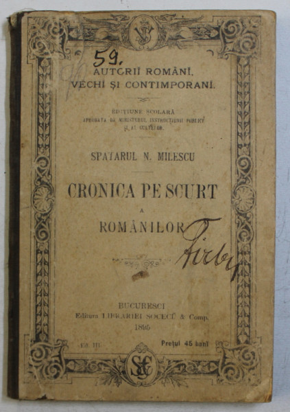 CRONICA PE SCURT A ROMANILOR , 1894 , SPATARUL N. MILESCU