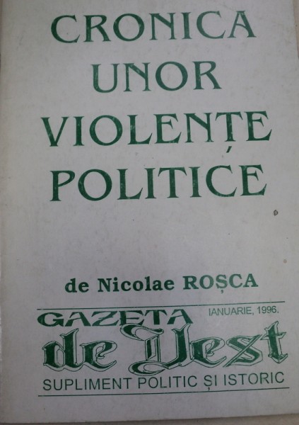 CRONICA UNOR VIOLENTE POLITICE-NICOLAE ROSCA,1991