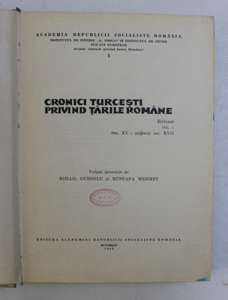 CRONICI TURCESTI PRIVIND TARILE ROMANE-SEC.XV-MIJLOCUL SEC.XVII , VOL I