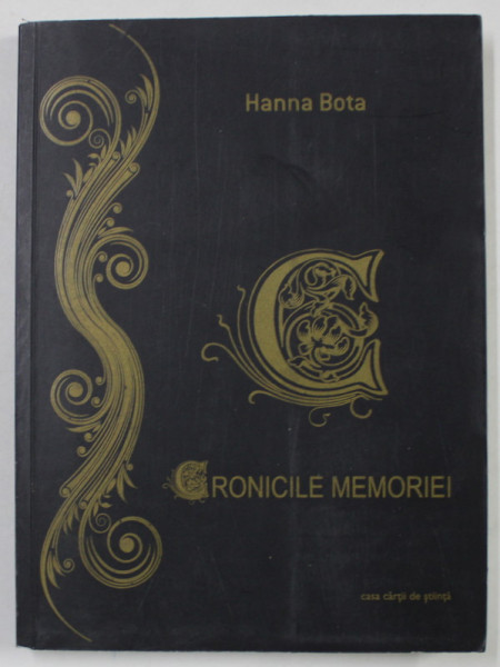 CRONICILE MEMORIEI de HANNA BOTA , 2010