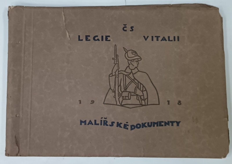 CS LEGIE VITALII , MALIRSKE DOKUMENTY , 1918 , ALBUM CU IMAGINI DE EPOCA , REPRODUCERI , TEXT IN LIMBA CEHA