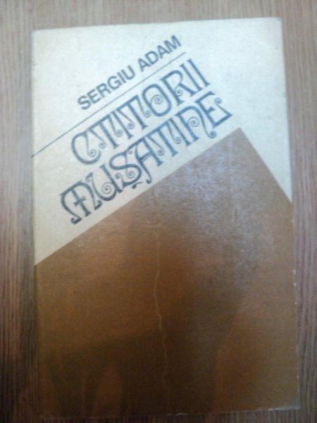 CTITORII MUSATINE de SERGIU ADAM , 1976