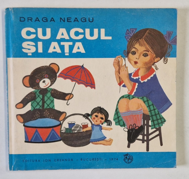 CU ACUL SI ATA de DRAGA NEAGU , ILUSTRATA , 1974