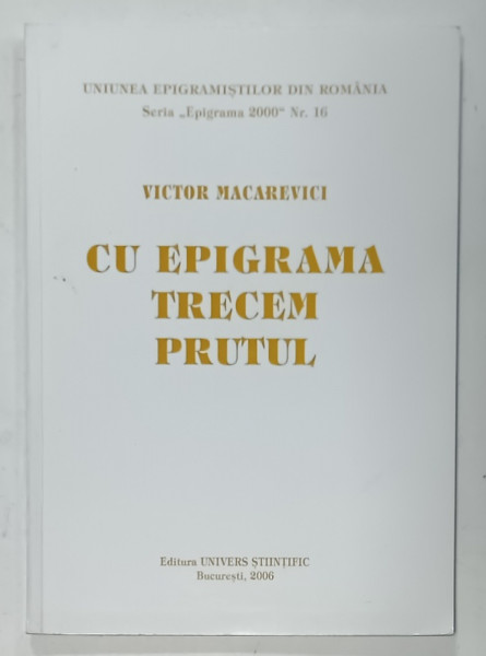 CU EPIGRAMA TRECEM PRUTUL de VICTOR MACAREVICI , 2006 , DEDICATIE *
