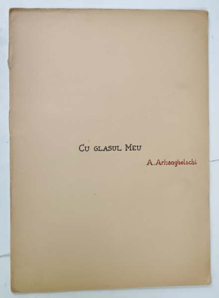 CU GLASUL MEU de A. ARHANGHELSCHI , 1953, PARTITURI CU TEXT