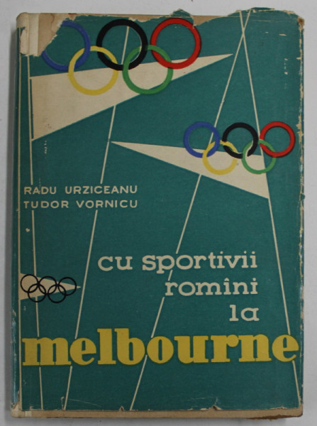 CU SPORTIVII ROMANI LA MELBOURNE de RADU URZICEANU si TUDOR VORNICU , 1958