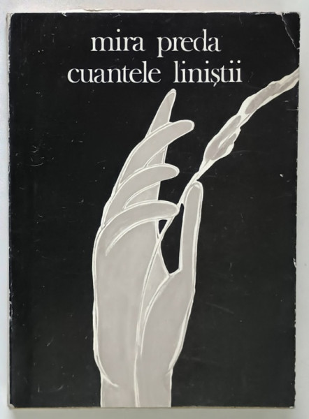 CUANTELE LINISTII , versuri de MIRA PREDA , ilustratii de KLARA TAMAS BLAIER , 1979