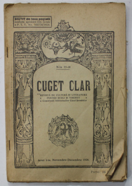 CUGET CLAR , REVISTA DE CULTURA SI LITERATURA PENTRU SCOLI SI TINERET , ANUL I , NR. 33- 40 , NOV. - DEC. 1928