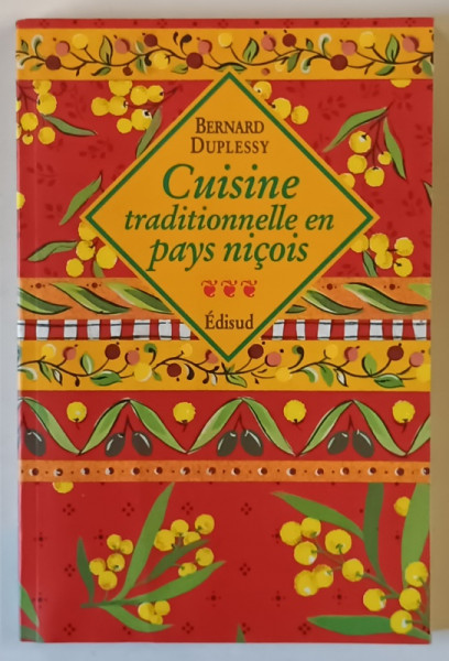 CUISINE TRADITIONNELLE EN PAYS NICOIS par BERNARD DUPLESSY , 1995