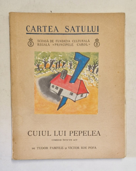 CUIUL LUI PEPELEA, COMEDIE INTR-UN ACT, PRELUCRATA DUPA TUDOR PAMFILE de VICTOR ION POPA, 1935